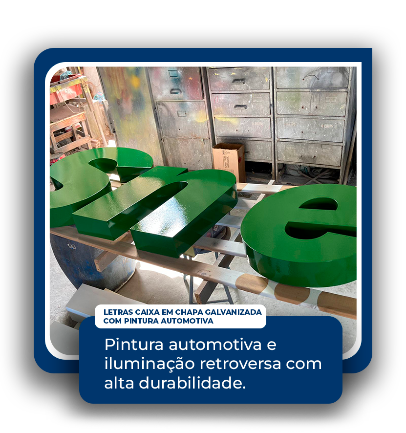 Letras Caixa em Chapa Galvanizada com Pintura Automotiva